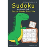 Sudoku Puzzle Books For Kids: 4x4, 9x9 Sudoku For Kids - 160 Sudoku Puzzles For 8 - 12 Year Olds with Cute Dinosaur Cover