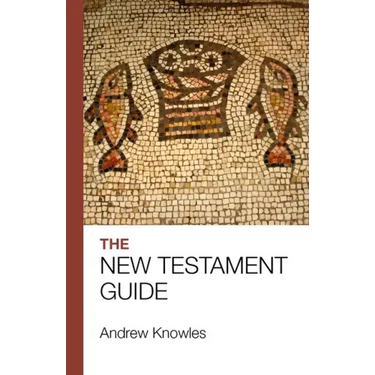 The Bible Guide - New Testament: Updated Edition