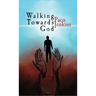 Walking Towards God