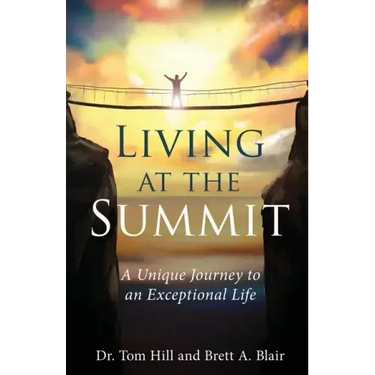 Living at the Summit: A Unique Journey to an Exceptional Life