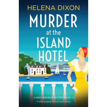 Murder at the Island Hotel: A totally gripping historical cozy mystery