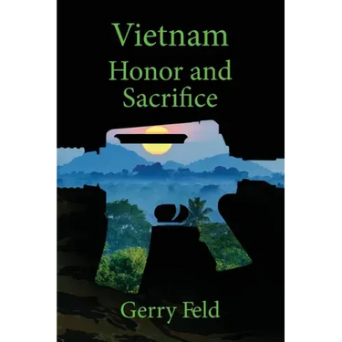 Vietnam; Honor and Sacrifice