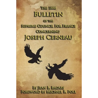 The 1886 Bulletin of the Supreme Council for France Concerning Joseph Cerneau