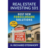 Real Estate Investing 101: Best New Foreclosure Solutions (Top 10 Tips) - Volume 5