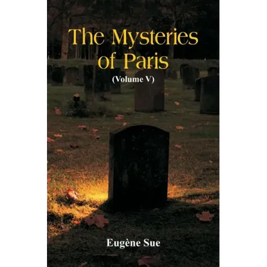 The Mysteries of Paris: (Volume V)