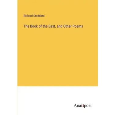 The Book of the East, and Other Poems