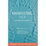 Manifesting 123: and you don't need #3