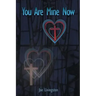 You Are Mine Now