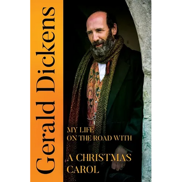Gerald Dickens: My Life on the Road With A Christmas Carol