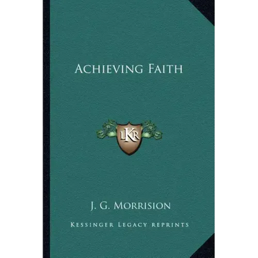Achieving Faith
