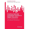 Creating Culturally Competent Teachers in Higher Education: As a Consequence of Cultural Immersion
