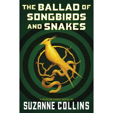 The Ballad of Songbirds and Snakes (a Hunger Games Novel)
