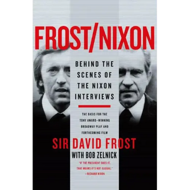 Frost/Nixon: Behind the Scenes of the Nixon Interviews