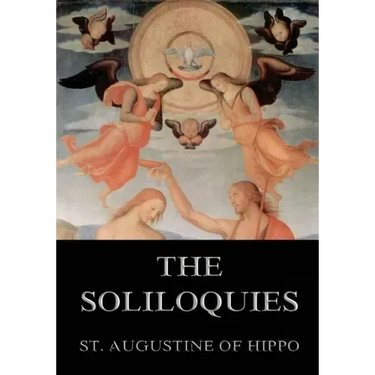 The Soliloquies: Annotated Edition including more than 80 Notes