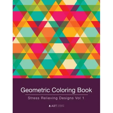 Geometric Coloring Book: Stress Relieving Designs Vol 1