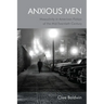 Anxious Men: Masculinity in American Fiction of the Mid-Twentieth Century
