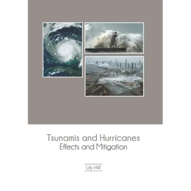 Tsunamis and Hurricanes: Effects and Mitigation