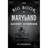 The Big Book of Maryland Ghost Stories