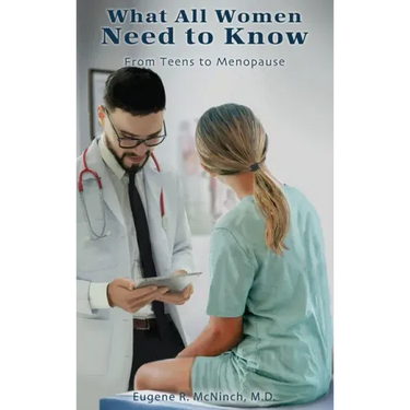 What All Women Need to Know: From Teens to Menopause
