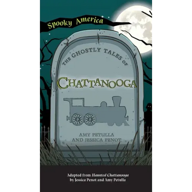 Ghostly Tales of Chattanooga