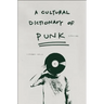 A Cultural Dictionary of Punk: 1974-1982