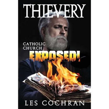 Thievery: Catholic Church Exposed!