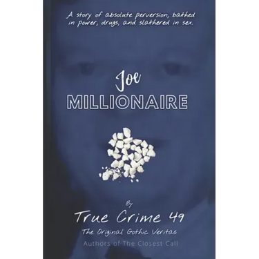 Joe Millionaire: An Alaska Account of Crack, Crime and Josef Boehm
