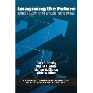 Imagining the Future: Historically Black Colleges and Universities - A Matter of Survival