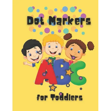 Dot Markers For Toddlers: Easy Guided BIG DOTS - Do a dot page a day - Giant, Large, Kids Activity ... Toddler, Preschool, Kindergarten, Girls, Boys