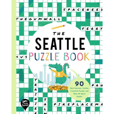 The Seattle Puzzle Book: 90 Word Searches, Jumbles, Crossword Puzzles, and More All about Seattle, Washington!