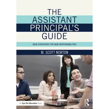 The Assistant Principal's Guide: New Strategies for New Responsibilities
