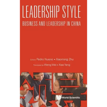 Leadership Style: Business and Leadership in China
