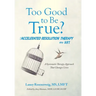 Too Good to Be True?: Accelerated Resolution Therapy