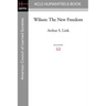 Wilson: The New Freedom