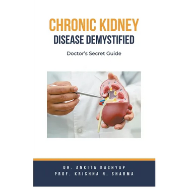 Chronic Kidney Disease Demystified: Doctor's Secret Guide