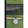 The Complete Angler: or The Contemplative Man's Recreation
