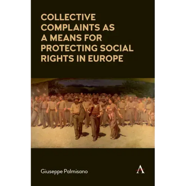 Collective Complaints as a Means for Protecting Social Rights in Europe