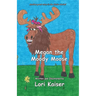Megan the Moody Moose