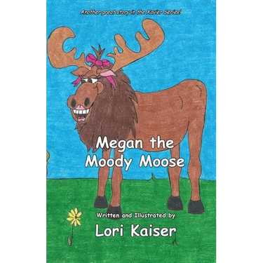 Megan the Moody Moose