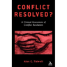 Conflict Resolved?: A Critical Assessment of Conflict Resolution