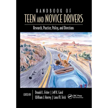 Handbook of Teen and Novice Drivers: Research, Practice, Policy, and Directions