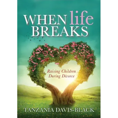 When Life Breaks: Raising Children During Divorce