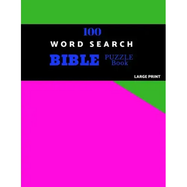 100 Word Search Bible Puzzle Book Large Print: Brain Challenging Bible Puzzles For Hours Of Fun