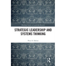 Strategic Leadership and Systems Thinking