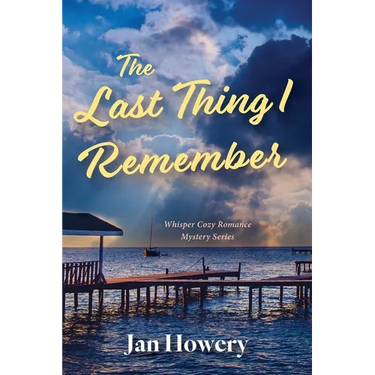 The Last Thing I Remember: Cozy Summer Time Read