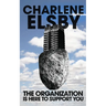 The Organization is Here to Support You