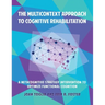 The Multicontext Approach to Cognitive Rehabilitation: A Metacognitive Strategy Intervention to Optimize Functional Cognition