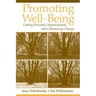 Promoting Well-Being: Linking Personal, Organizational, and Community Change