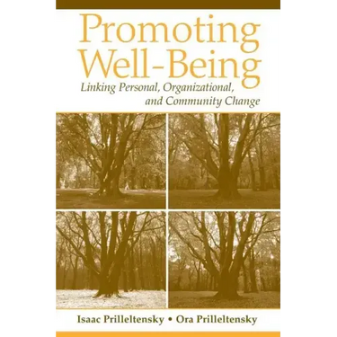 Promoting Well-Being: Linking Personal, Organizational, and Community Change