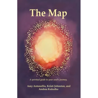 The Map: A Spiritual Guide to Your Soul's Journey